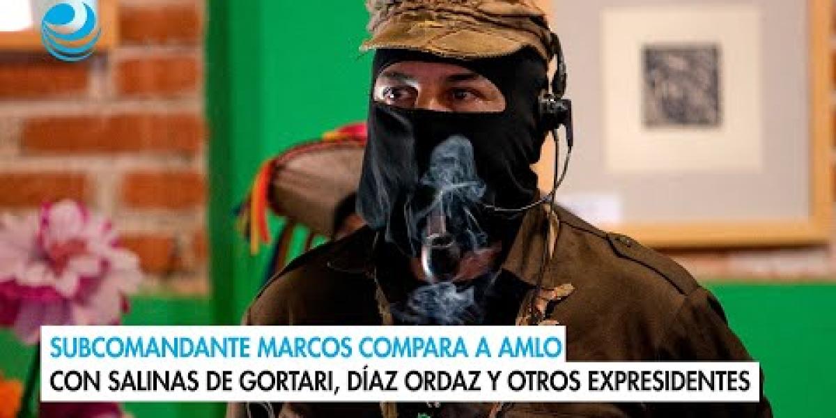 Subcomandante Marcos compara a AMLO con Salinas de Gortari Díaz Ordaz