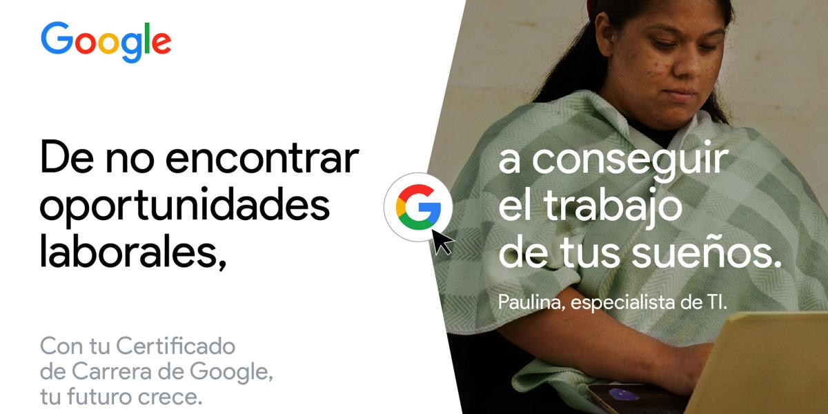 Google ofrece certificados de carrera y becas para mexicanos