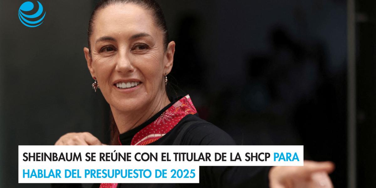 Sheinbaum se reúne con el titular de la SHCP para hablar del ...