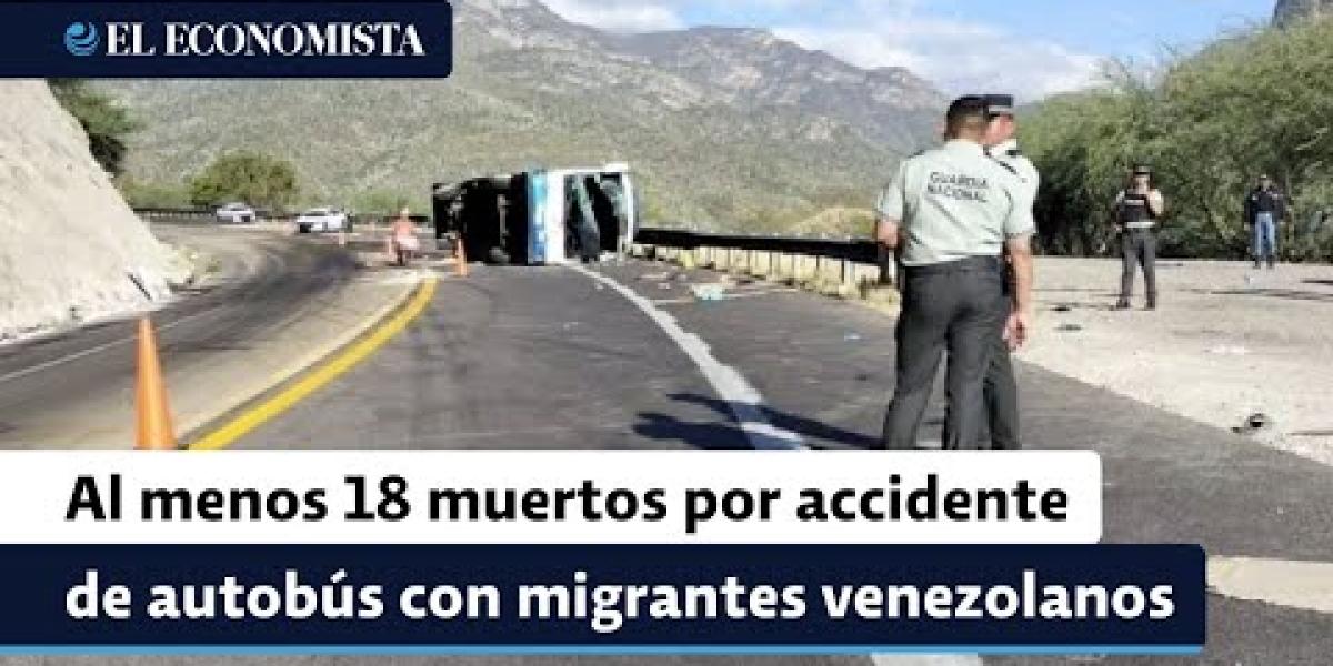Al menos 18 muertos por accidente de autobús con migrantes venezolanos ...