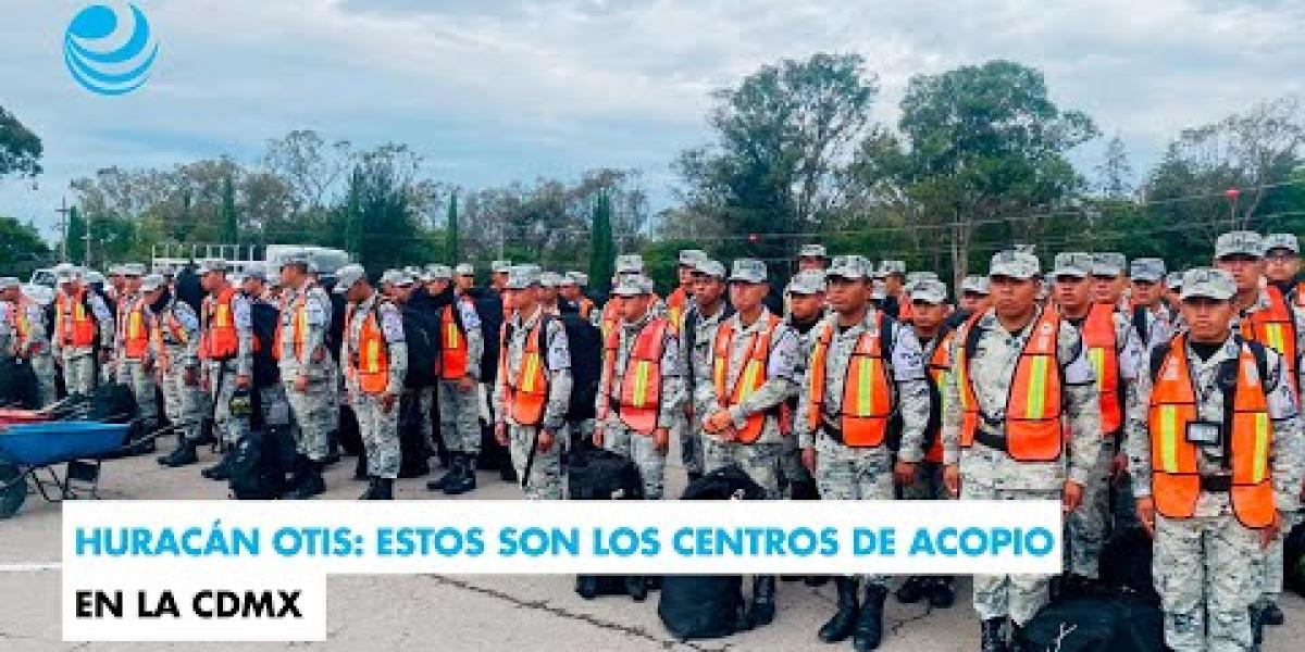 Otis: estos son los centros de acopio en la CDMX