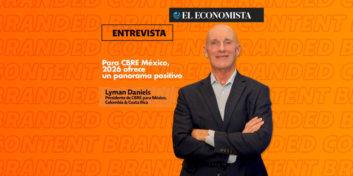 Para CBRE México, 2026 ofrece un panorama positivo