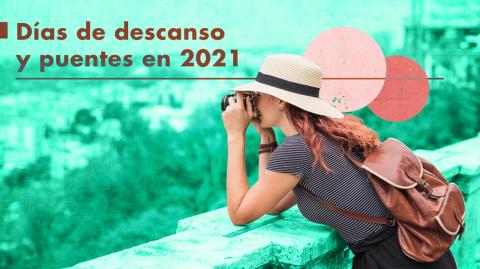 Días de descanso y puentes en 2021.