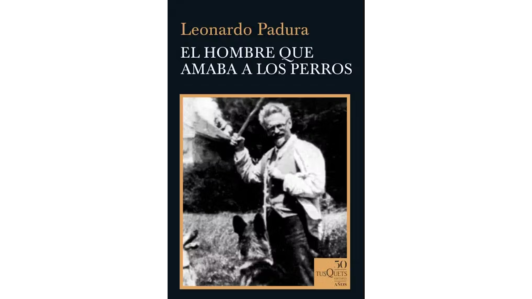 El hombre que amaba a los perros, de Leonardo Padura Planeta de Libros (1)