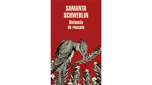 Distancia de rescate, de Samanta Schweblin