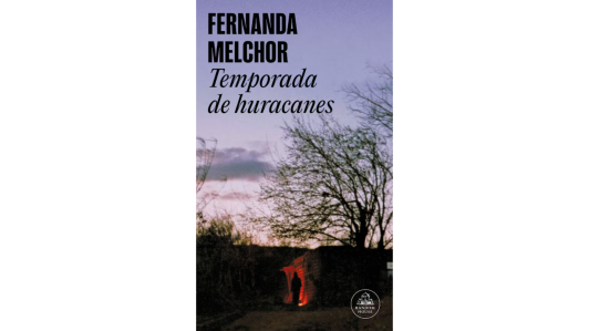 Temporada de huracanes, de Fernanda Melchor