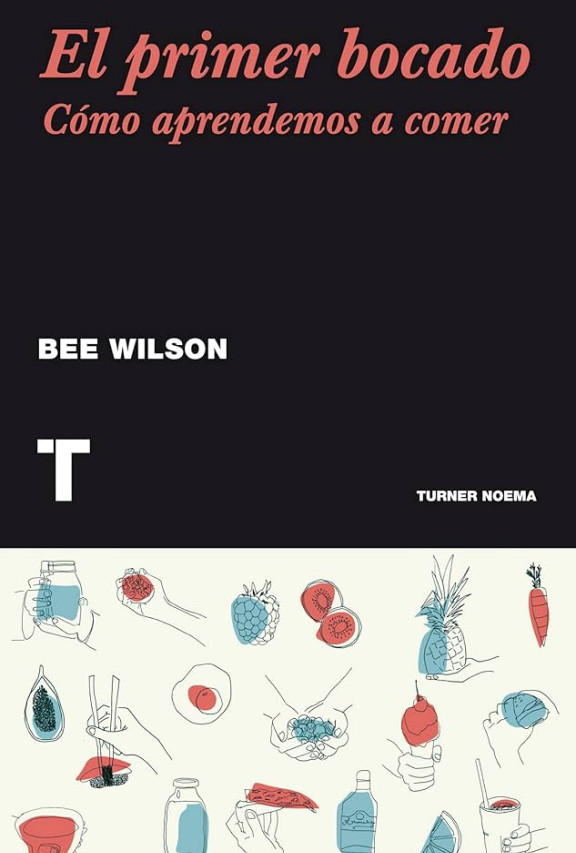 El primer bocado, Bee Wilson