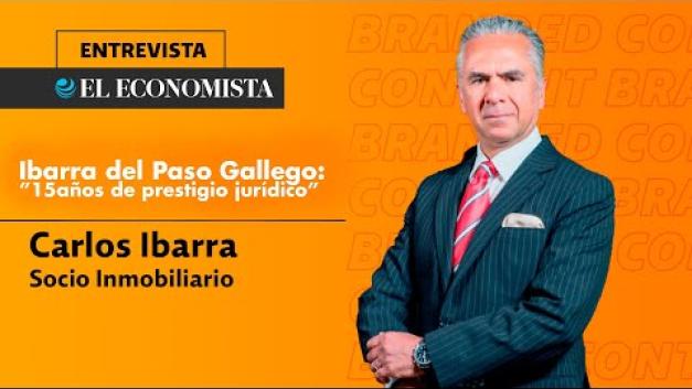 Carlos Ibarra, fundador y socio en Ibarra del Paso y Gallego, explica cuáles han sido las claves que han mantenido a este prestigioso despacho de abogados, como un referente jurídico a lo largo de casi 15 años, y en industrias como: inmobiliaria, automotriz, tecnológica, de fusiones y adquisiciones, entre muchas otras.