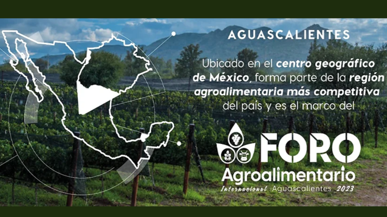 Invitación al primer Foro Agroalimentario Internacional, que se realizará en Aguascalientes del 12 al 14 de septiembre de 2023.