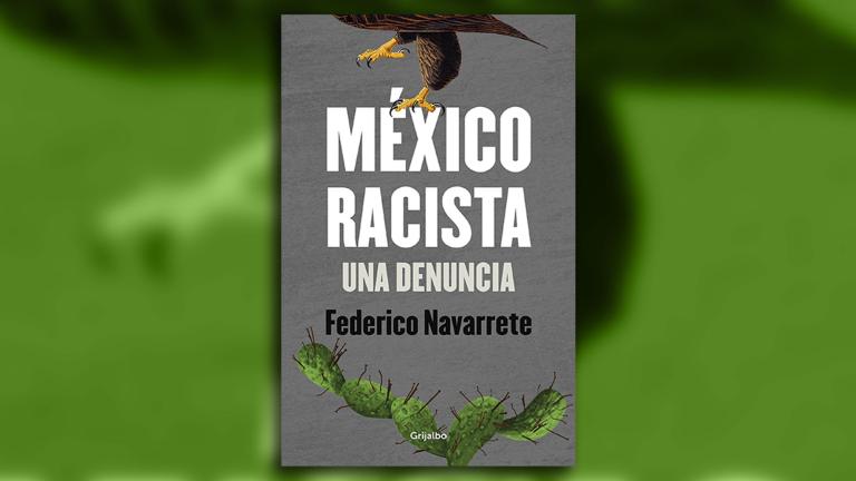 Portada del libro “México Racista. Una denuncia”. Ilustración EE: Cortesía.