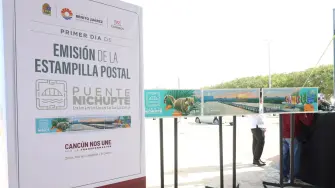 Primer Día de Emisión de la estampilla conmemorativa del Puente Nichupté.