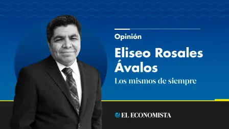 Eliseo Rosales Ávalos | Los mismos de siempre