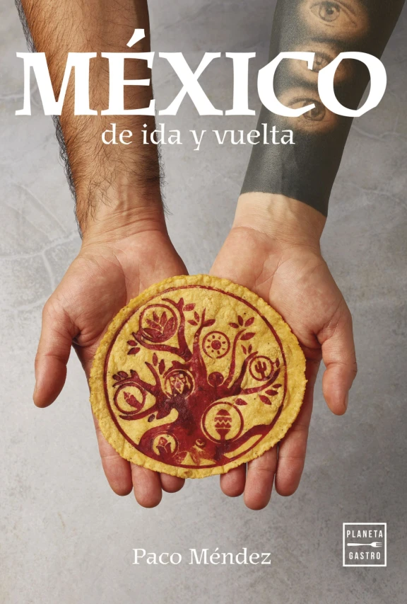 México de ida y vuelta - Paco Méndez. / Grupo Planeta